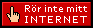Rör inte mitt internet!